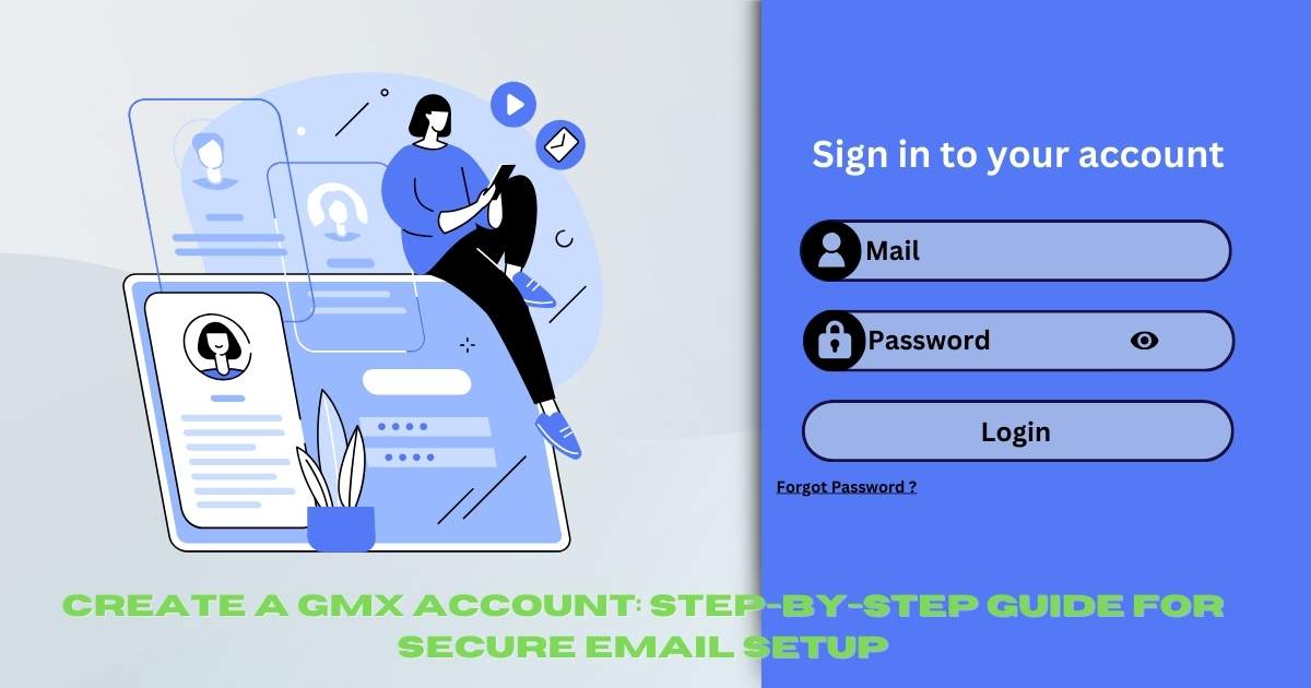 How to Create a GMX Account: A Step-by-Step Guide